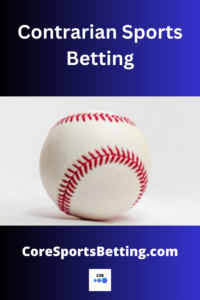 Contrarian Sports Betting