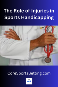 Pin - The Role of Injuries in Sports Handicapping